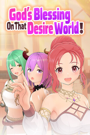 God's Blessing On That Desire World!