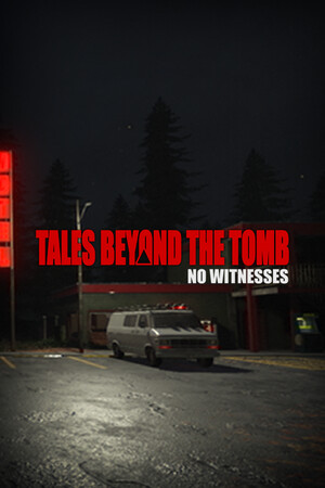 Tales Beyond The Tomb - No Witnesses
