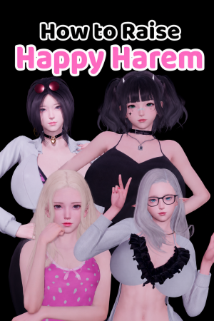 How to Raise Happy Harem