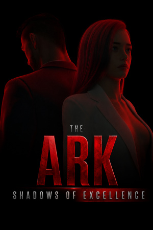 The Ark: Shadows of Excellence