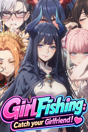 GirlFishing: Catch your Girlfriend!