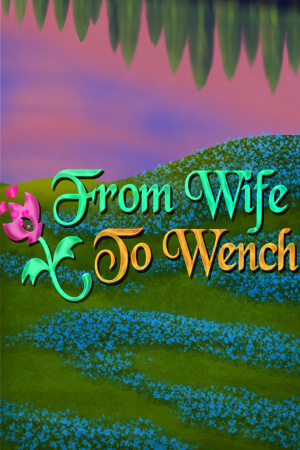 From Wife to Wench