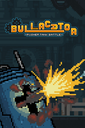 BULLACATOR -pusher tank battle-