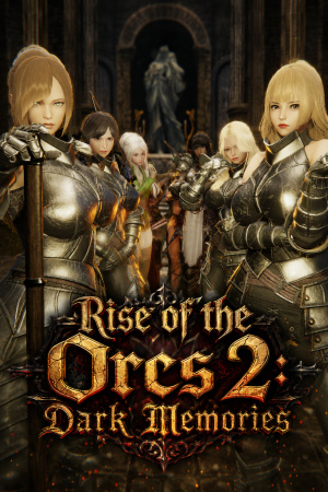 Rise of the Orcs 2: Dark Memories
