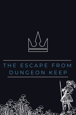The Escape From Dungeon Keep
