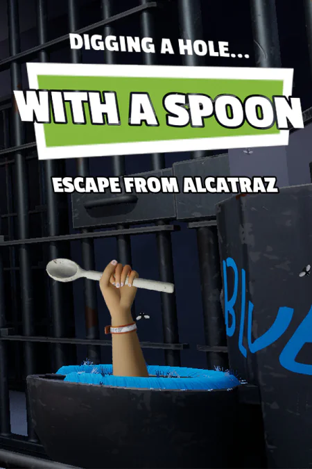 Digging a Hole... with a Spoon... Escape from Alcatraz
