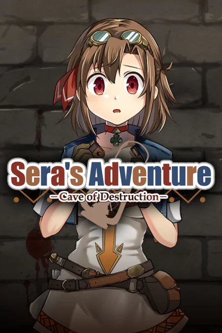 Sera's Adventure -Cave of Destruction-