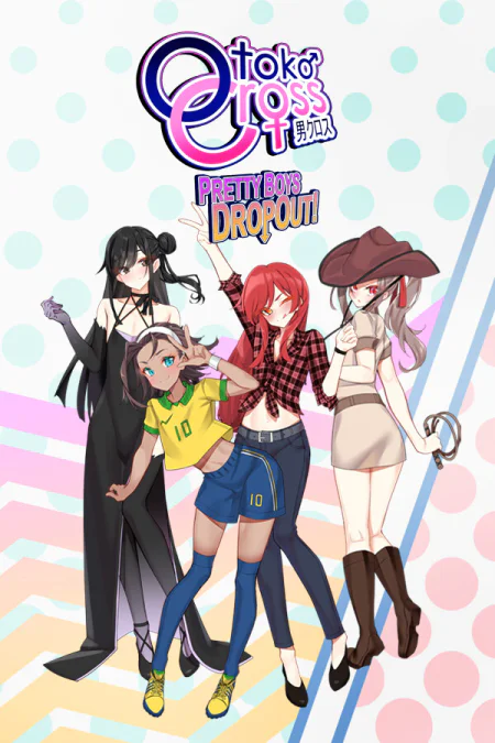 Otoko Cross: Pretty Boys Dropout!