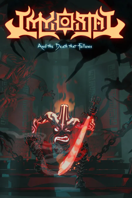 IMMORTAL: And The Death That Follows