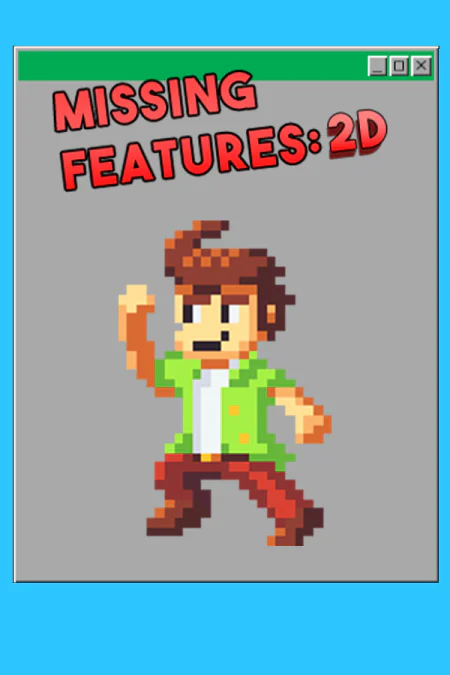 Missing Features: 2D