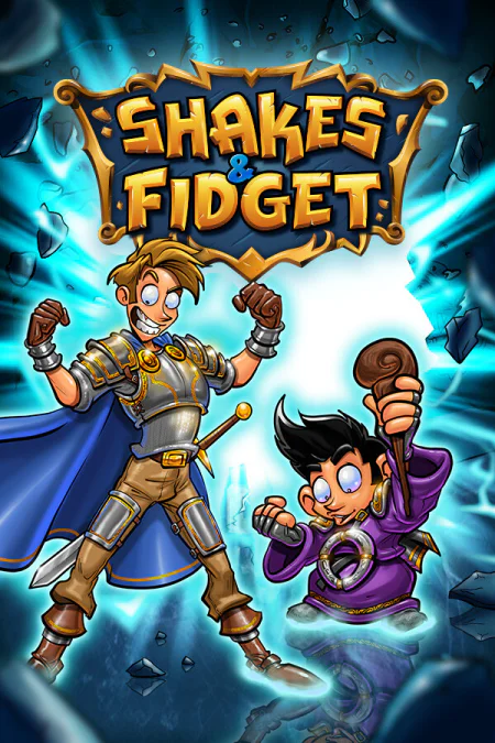 Shakes and Fidget
