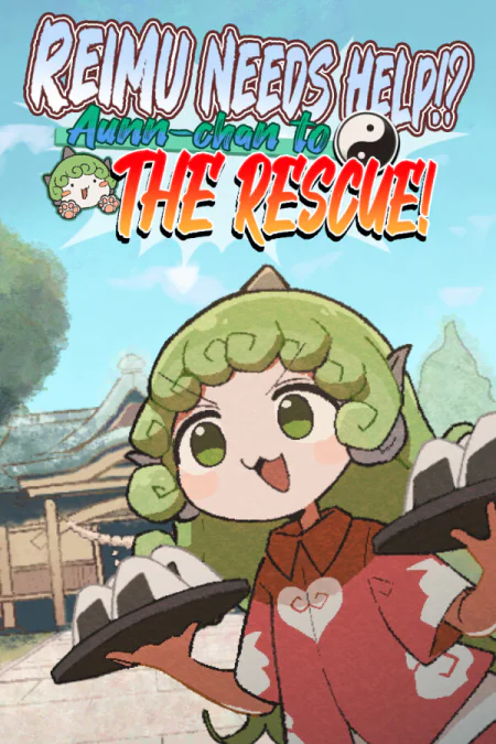 Reimu Needs Help!? Aunn-chan to the Rescue!