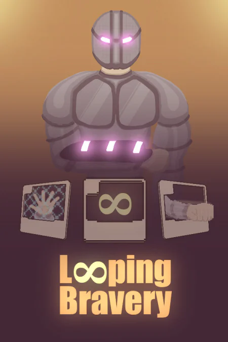 Looping Bravery