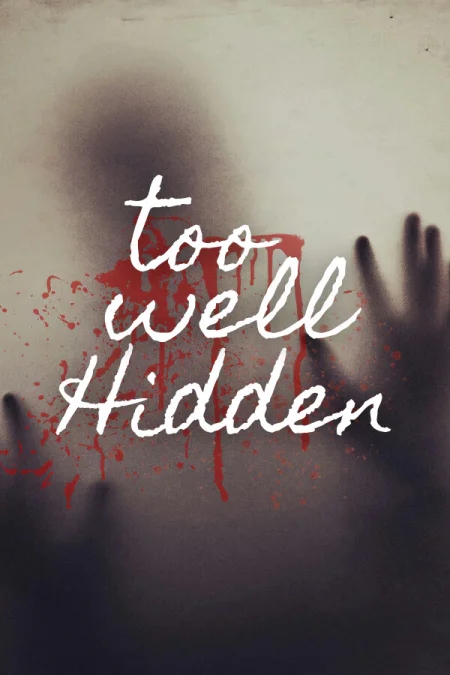 Too Well Hidden
