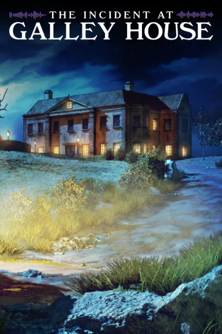 The Incident at Galley House