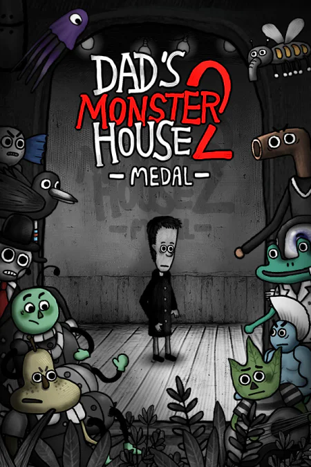 Dad's Monster House 2: MEDAL