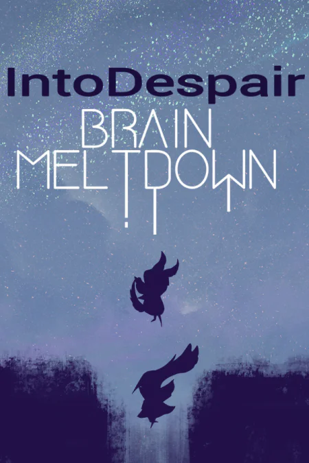 Brain Meltdown - Into Despair