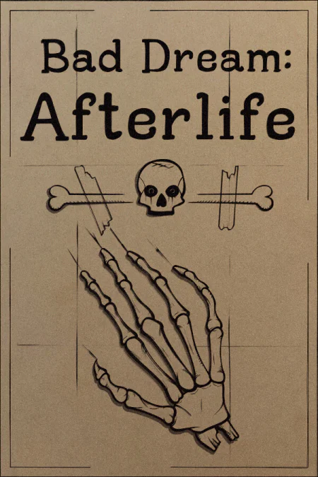 Bad Dream: Afterlife