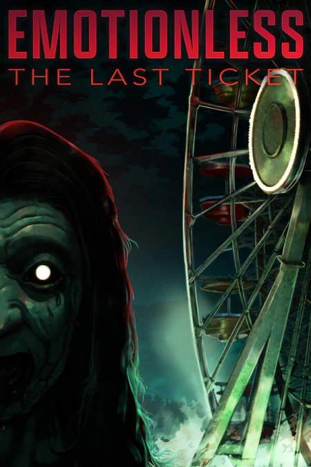 EMOTIONLESS: The Last Ticket