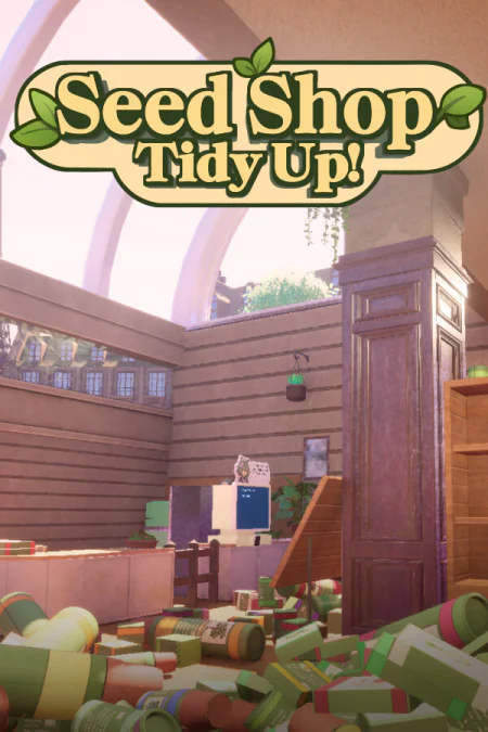 Seed Shop: Tidy Up!