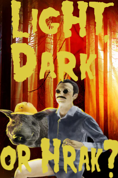 Light, Dark or Hrak?