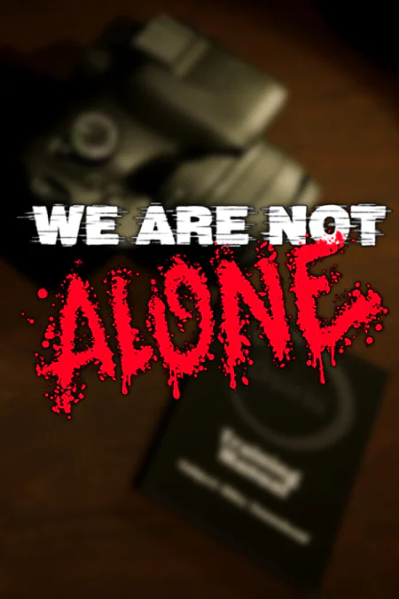 We Are Not Alone