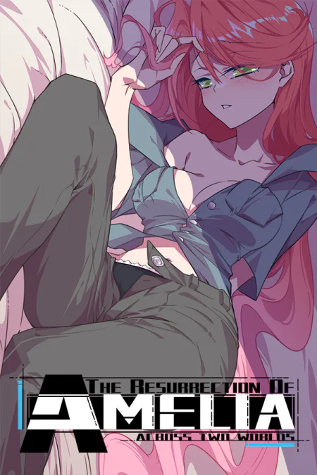 The Resurrection Of Amelia : Across two worlds