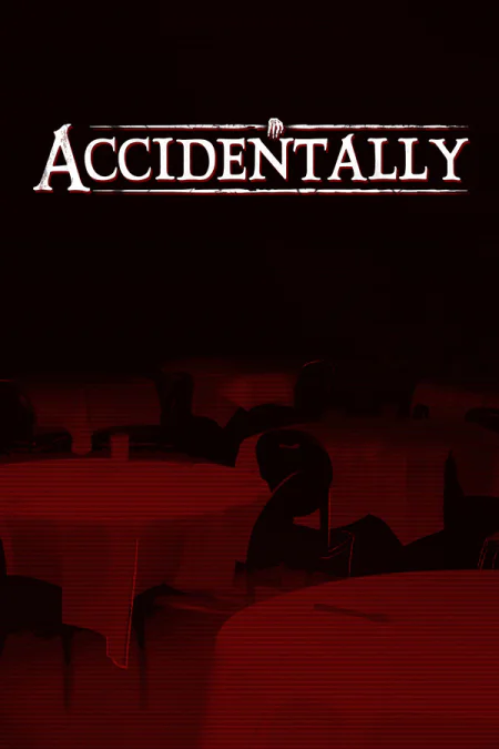 ACCIDENTALLY