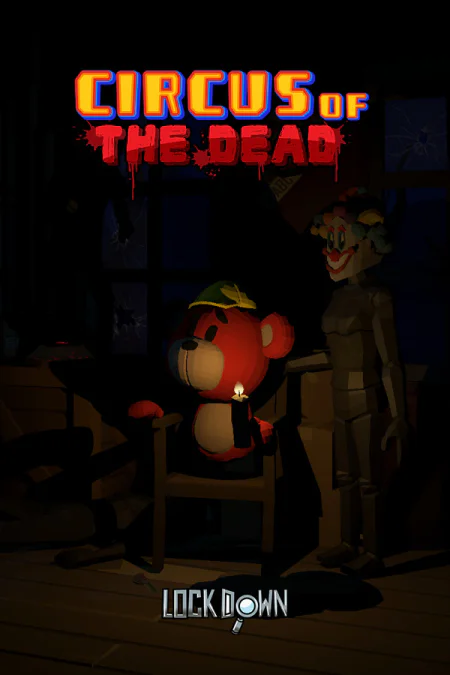Lockdown VR: Circus of the Dead