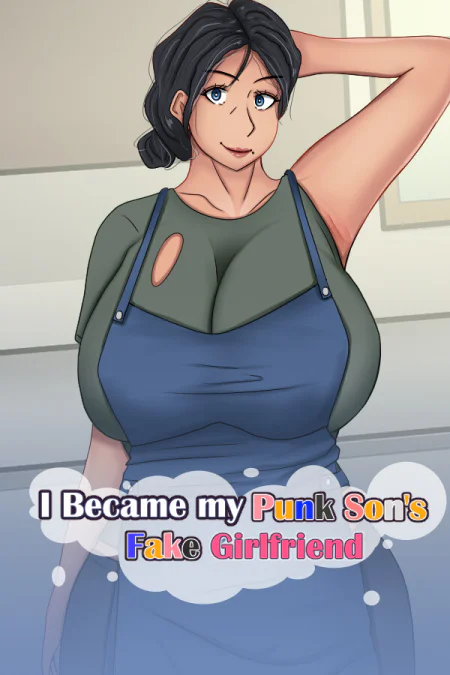 I Became my Punk Son's Fake Girlfriend