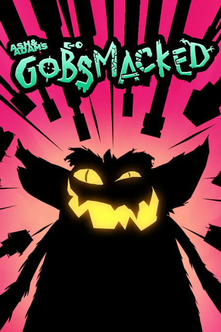 Ash and Adam's GOBSMACKED