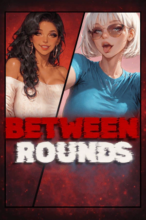 Between Rounds