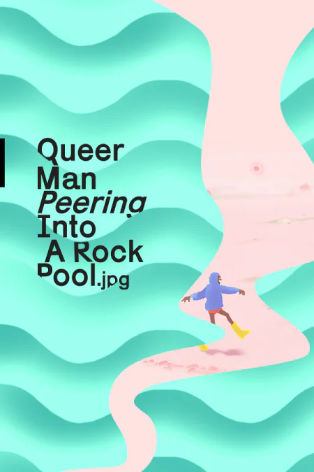 Queer Man Peering Into A Rock Pool.jpg