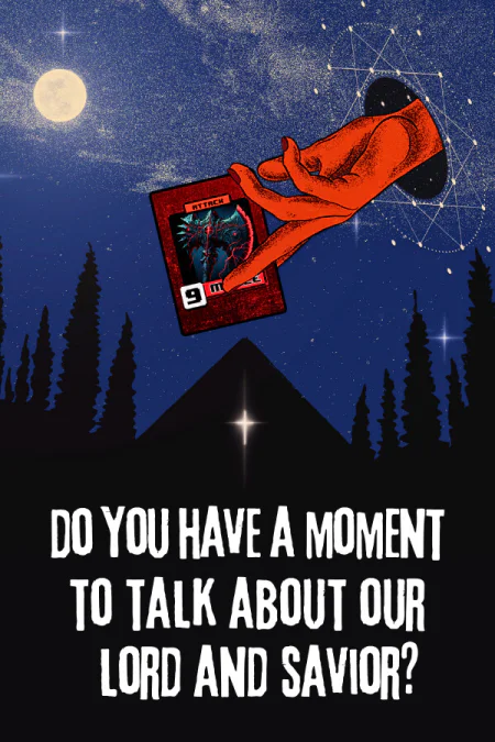 Do You Have a Moment to Talk About Our Lord and Savior?
