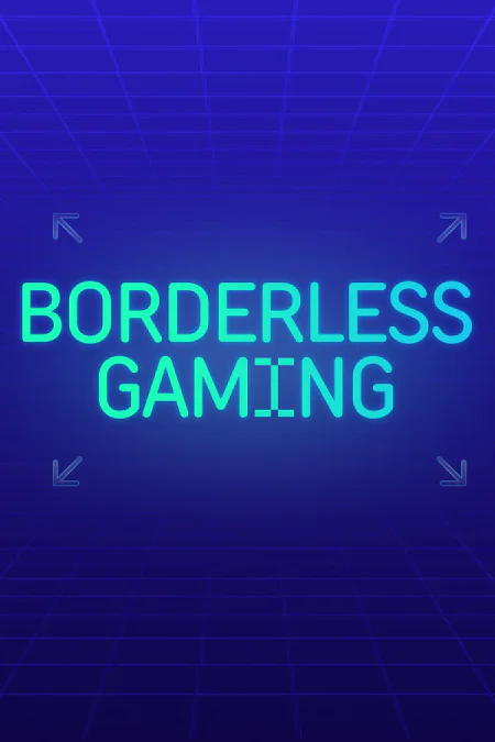 Borderless Gaming