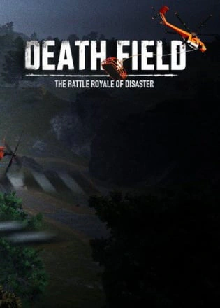 DEATH FIELD: The Battle Royale of Disaster