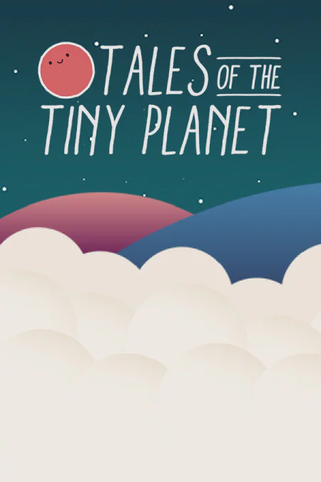 Tales of the Tiny Planet