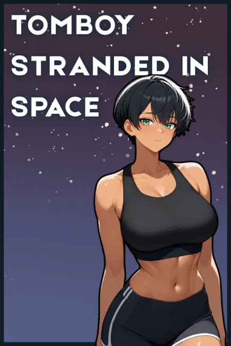 Tomboy Stranded in Space