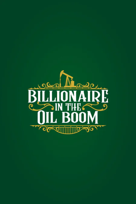 Billionaire in the Oil Boom