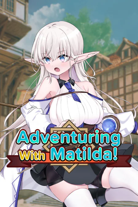 Adventuring With Matilda!