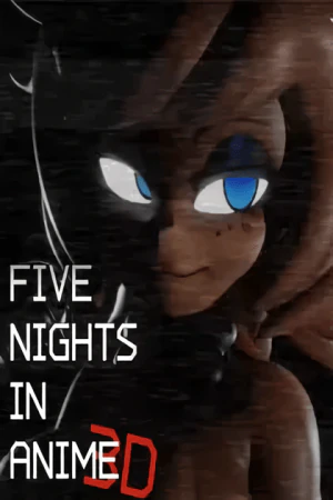 Five Nights in Anime 3D