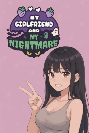 My Girlfriend and My Nightmare