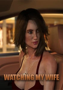 Watching My Wife