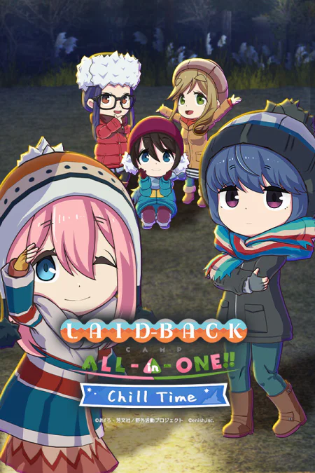 Laid-Back Camp All -in -one!! Chill Time